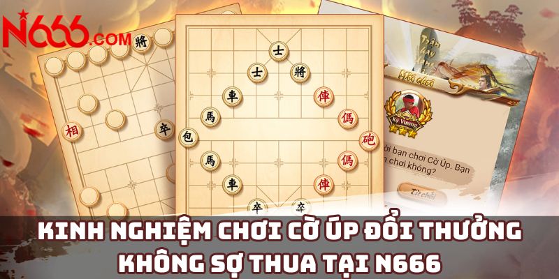 Kinh nghiệm chơi cờ úp đổi thưởng không sợ thua tại N666