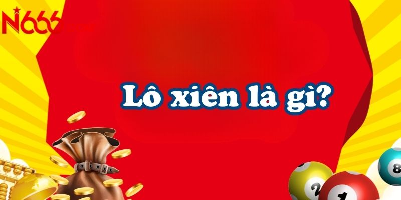 Lô xiên là gì?