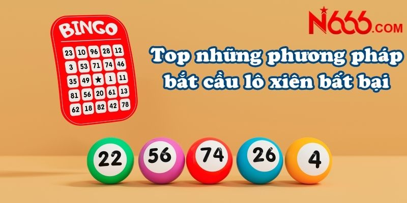 Top những phương pháp bắt cầu lô xiên bất bại