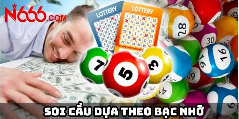 Soi cầu dựa theo bạc nhớ